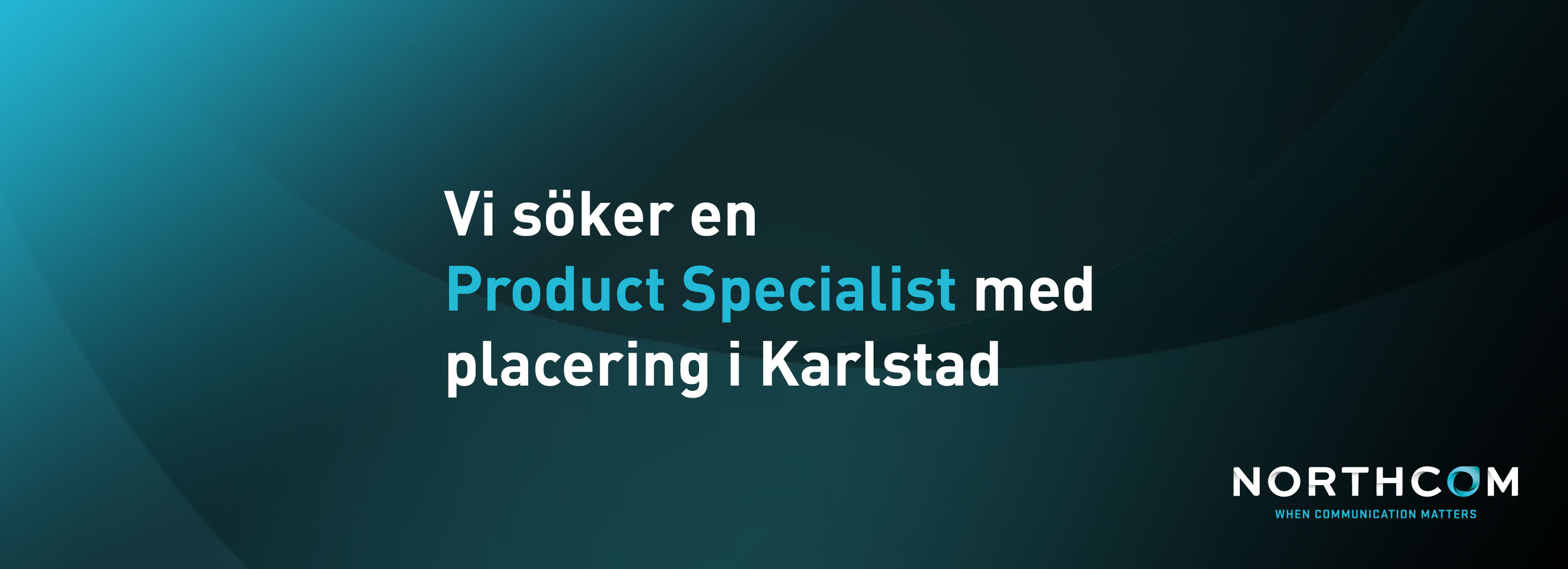 Northcom söker en Product Specialist